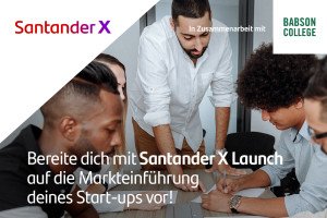 Santander X Training | Launch (in Kooperation mit Babson College)