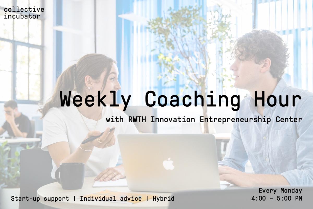 Weekly Coaching Hour - RWTH Innovation Entrepreneurship Center 