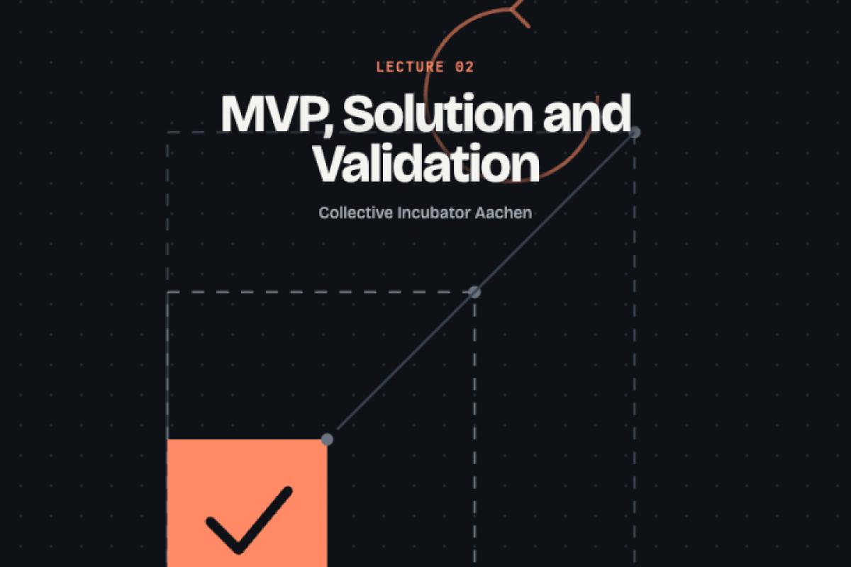 CI Academy Lecture 2 - Solution, MVP & Validation